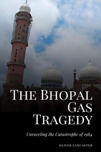Produktbild: The Bhopal Gas Tragedy: Unraveling the Catastrophe of 1984
