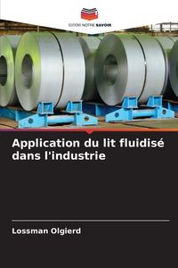 Produktbild: Application du lit fluidis&eacute; dans l'industrie