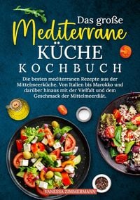 Produktbild: Das gro&szlig;e Mediterrane K&uuml;che Kochbuch
