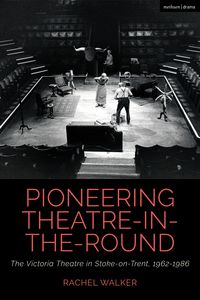 Produktbild: Pioneering Theatre-in-the-Round