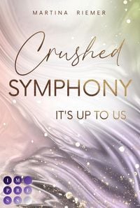 Produktbild: Crushed Symphony (It's Up to Us 3)