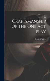 Produktbild: The Craftsmanship Of The One Act Play