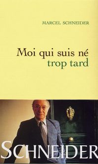 Produktbild: Moi qui suis n&eacute; trop tard