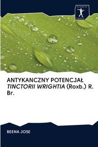 Produktbild: ANTYKANCZNY POTENCJA&iquest; TINCTORII WRIGHTIA (Roxb.) R. Br.