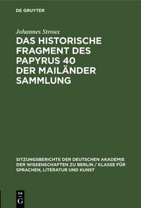 Produktbild: Das historische Fragment des Papyrus 40 der Mail&auml;nder Sammlung