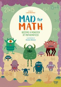 Produktbild: Bertola, L: Mad for Math: Become a Monster at Mathematics