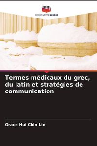 Produktbild: Termes m&eacute;dicaux du grec, du latin et strat&eacute;gies de communication