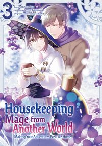 Produktbild: Housekeeping Mage from Another World: Making Your Adventures Feel Like Home! (Manga) Vol 3