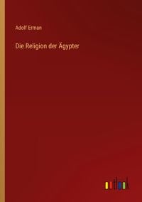 Produktbild: Die Religion der &Auml;gypter