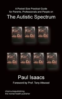 Produktbild: A Pocket Size Practical Guide for Parents, Professionals and People on the Autistic Spectrum