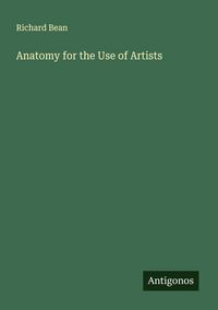 Produktbild: Anatomy for the Use of Artists