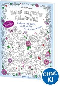 Produktbild: Meine magische Glitzerwelt - Male aus und suche die kleine Fee mit dem Zauberstab