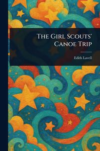 Produktbild: The Girl Scouts' Canoe Trip
