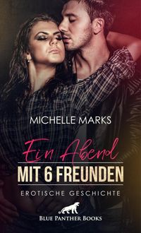 Produktbild: Ein Abend mit 6 Freunden | Erotische Geschichte + 1 weitere Geschichte