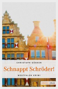 Bild vom Artikel Schnappt Schröder! vom Autor Christoph Güsken