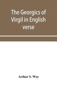 Produktbild: The Georgics of Virgil in English verse
