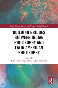 Produktbild: Building Bridges Between Indian Philosophy and Latin American Philosophy