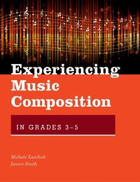 Produktbild: Experiencing Music Composition in Grades 3-5
