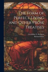 Produktbild: The Form of Perfect Living and Other Prose Treatises