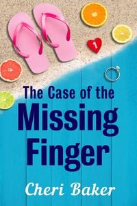 Produktbild: The Case of the Missing Finger (Ellie Tappet Cruise Ship Mysteries, #1)