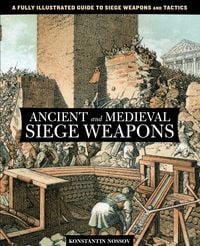 Produktbild: Ancient and Medieval Siege Weapons
