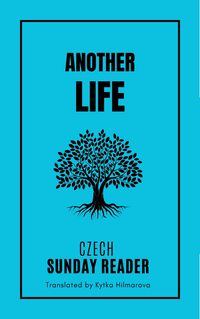 Produktbild: Another Life: A Word in Difficult Times (Czech Sunday Reader)