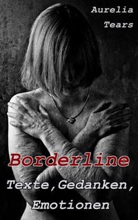 Produktbild: Borderline - Texte, Gedanken, Emotionen
