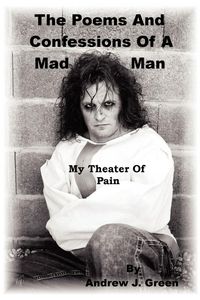 Produktbild: The Poems And Confessions Of A Mad Man