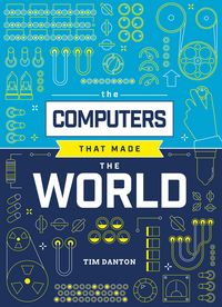 Produktbild: The Computers that Made the World