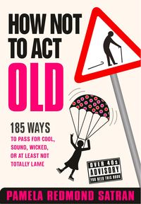 Produktbild: How Not to Act Old
