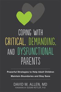 Produktbild: Coping with Critical, Demanding, and Dysfunctional Parents