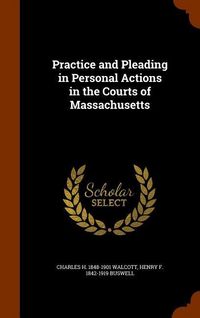 Produktbild: Practice and Pleading in Personal Actions in the Courts of Massachusetts