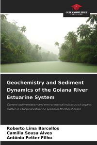 Produktbild: Geochemistry and Sediment Dynamics of the Goiana River Estuarine System