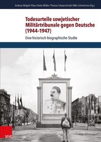 Produktbild: Todesurteile sowjetischer Milit&auml;rtribunale gegen Deutsche (1944-1947)
