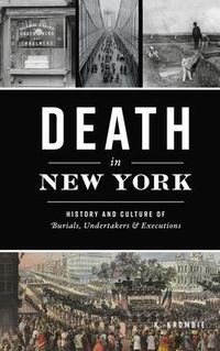 Produktbild: Death in New York: History and Culture of Burials, Undertakers and Executions