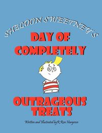 Produktbild: Sheldon Sweetney's Day of Completely Outrageous Treats