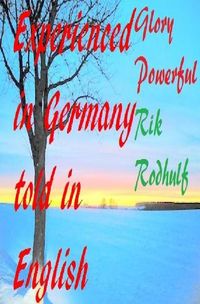 Produktbild: Experienced in Germany told in English Then came the time in summer when a Midsummer bonfire was lit on &ldquo;Midsummer Day&rdquo; on June 24th