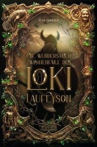 Produktbild: Die wundersamen Zwischenf&auml;lle des Loki Laufeyson