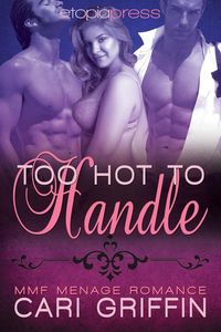 Produktbild: Too Hot to Handle: MMF Menage Romance