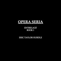Produktbild: Opera Seria (ENTRELAC&Eacute;, #1)