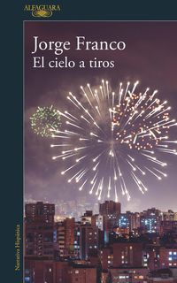 Produktbild: El Cielo a Tiros / Shooting Down Heaven