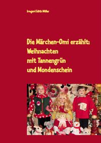 Produktbild: Die M&auml;rchen-Omi erz&auml;hlt: Weihnachten mit Tannengr&uuml;n und Mondenschein