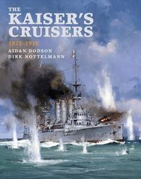 Produktbild: The Kaiser's Cruisers, 1871-1918