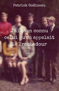 Produktbild: J'ai bien connu celui qu'on appelait le Troubadour