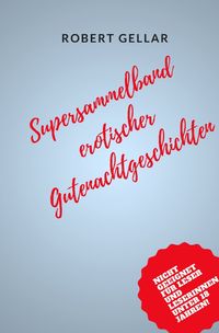 Produktbild: Supersammelband erotischer Gutenachtgeschichten