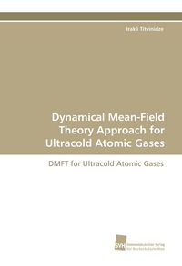 Produktbild: Dynamical Mean-Field Theory Approach for Ultracold Atomic Gases