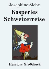 Produktbild: Kasperles Schweizerreise (Gro&szlig;druck)