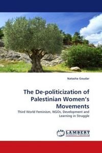 Produktbild: Goudar, N: The De-politicization of Palestinian Women's Move