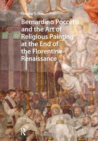 Produktbild: Bernardino Poccetti and the Art of Religious Painting at the End of the Florentine Renaissance