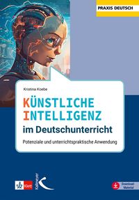 Produktbild: K&uuml;nstliche Intelligenz im Deutschunterricht